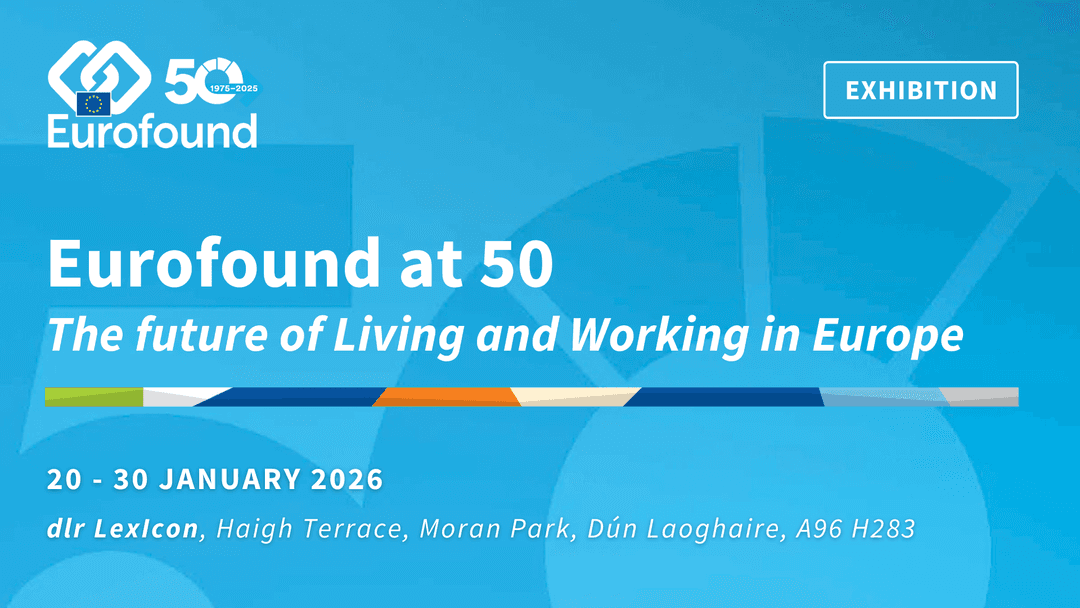 Eurofound at 50 exhibition